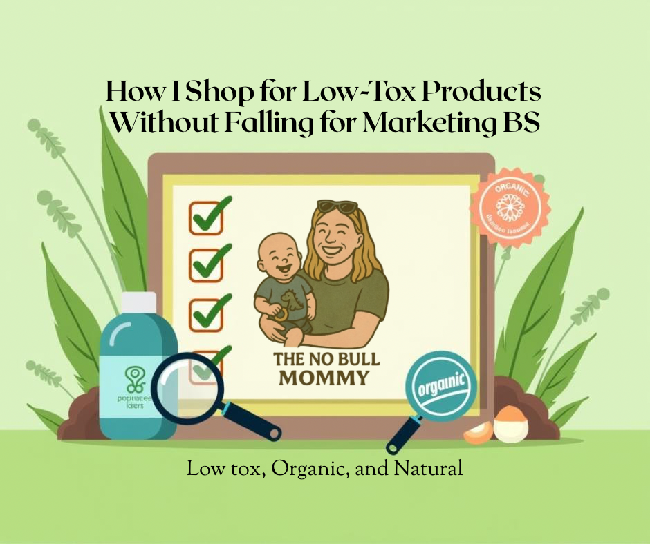How I Shop for Low-Tox Products Without Falling for Marketing&nbsp;BS