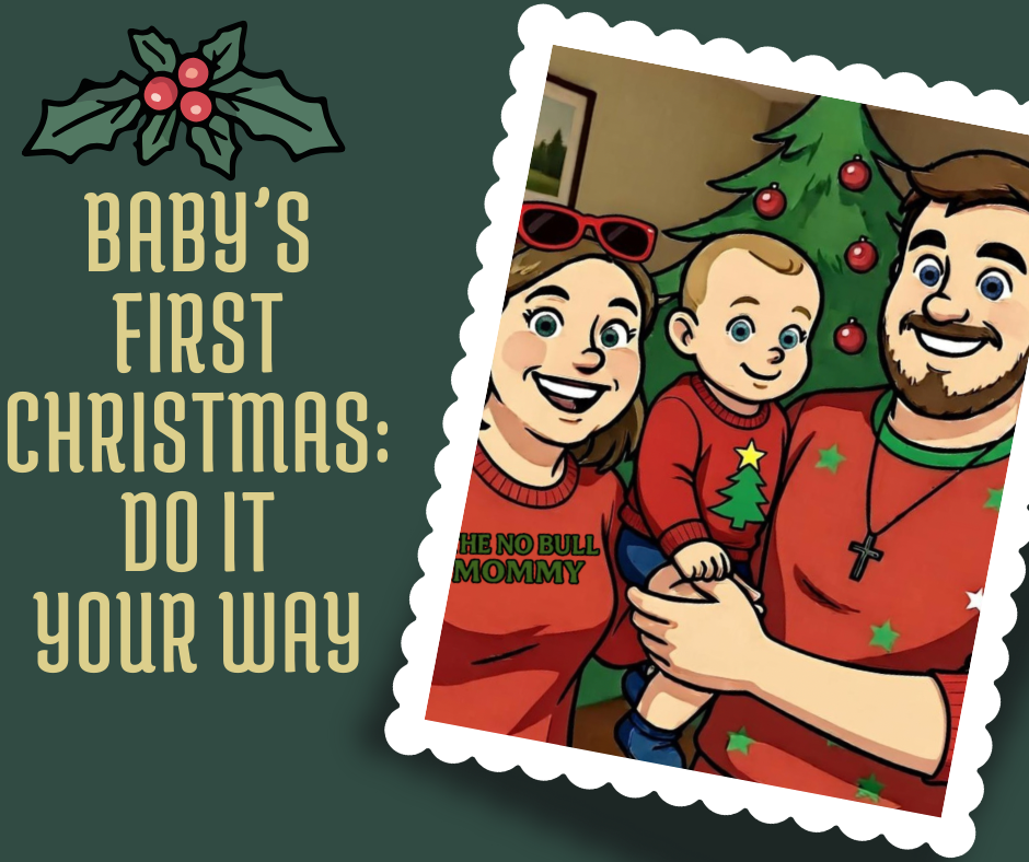 Baby’s First Christmas: Do It Your&nbsp;Way