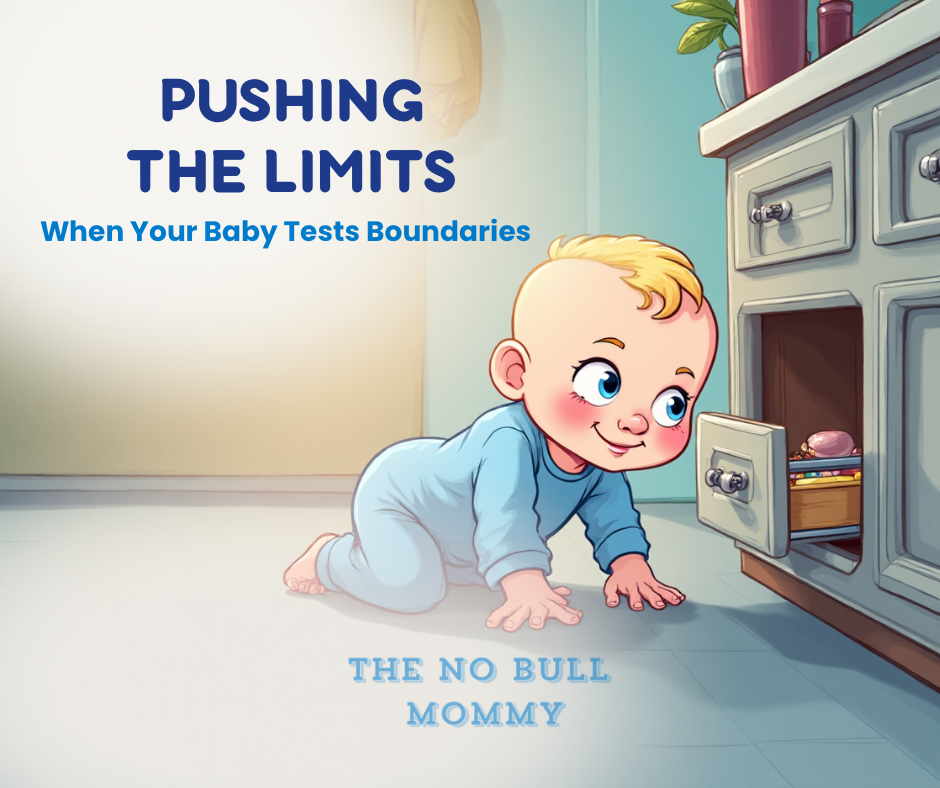 Pushing The Limits – When Your Baby Tests&nbsp;Boundaries